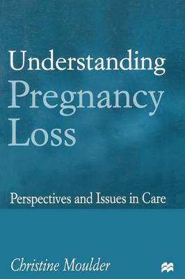 Understanding Pregnancy Loss by Christine Moulder image