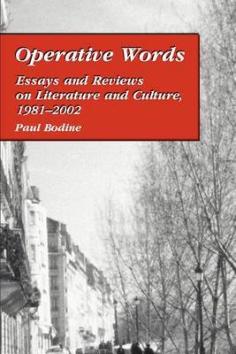 Operative Words: Essays and Reviews on Literature and Culture, 1981 by Paul Bodine image