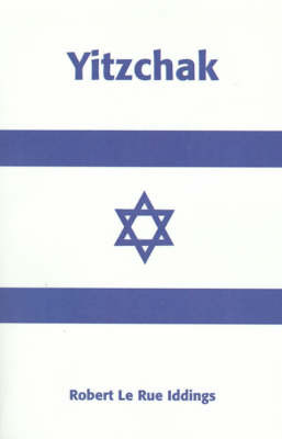 Yitzchak on Paperback by Robert Le Rue Iddings