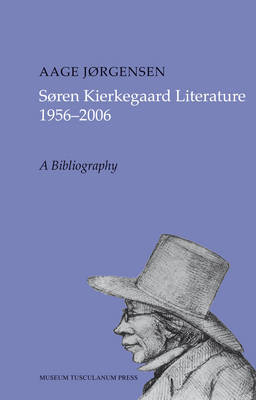 Søren Kierkegaard Literature 1956-2006 on Hardback by Aage J?rgensen