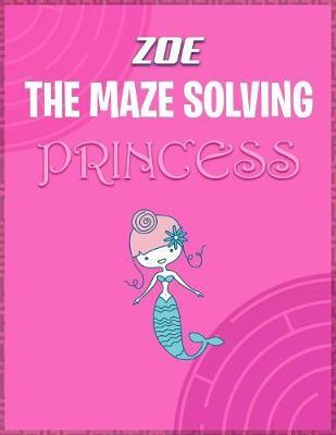 Zoe the Maze Solving Princess by Doctor Puzzles image