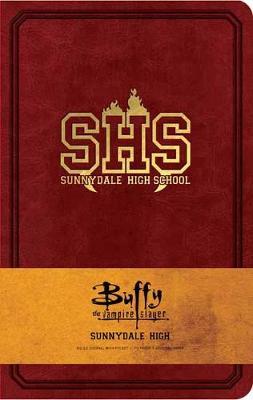 Buffy the Vampire Slayer Sunnydale High Hardcover Ruled Journal on Hardback by Insight Editions