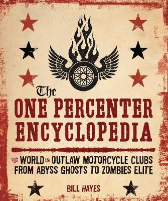 The One Percenter Encyclopedia by BILL HAYES image