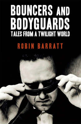 Bouncers and Bodyguards by Robin Barratt image
