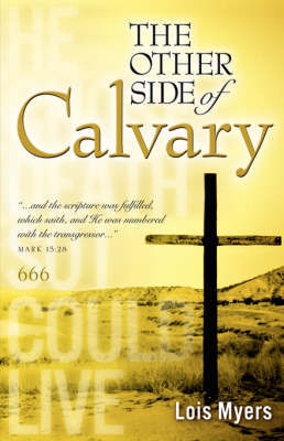The Other Side of Calvary by Lois Myers image
