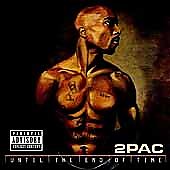 Until The End Of Time on CD by 2Pac