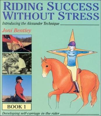 Riding Success without Stress: Bk.1 by Joni Bentley image