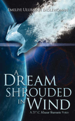 A Dream Shrouded in Wind by Emeliye, Ulubayan Eaglewoman