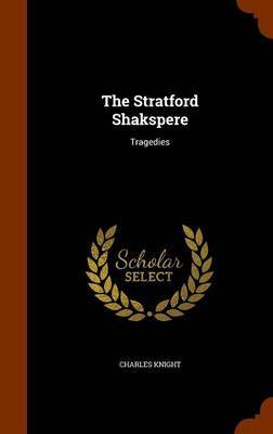 The Stratford Shakspere on Hardback by Charles Knight