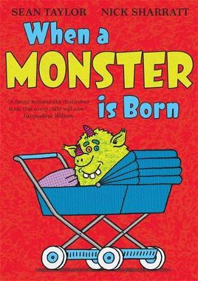 When A Monster Is Born by Sean Taylor image