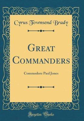 Great Commanders by Cyrus Townsend Brady image
