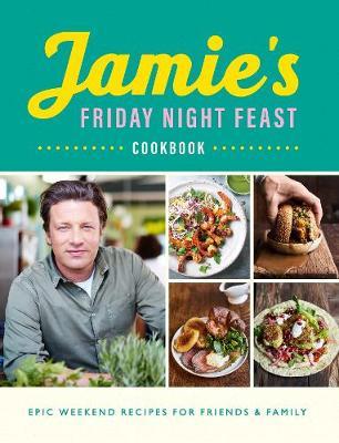 Jamie's Friday Night Feast by Jamie Oliver image