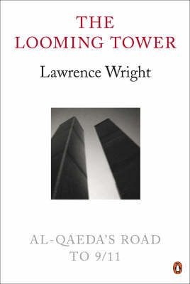 The Looming Tower: Al Qaeda's Road to 9/11 by Lawrence Wright image