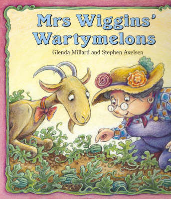 Mrs. Wiggins' Wartymelons by Glenda Millard image