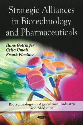 Strategic Alliances in Biotechnology & Pharmaceuticals on Hardback by Hans Gottinger