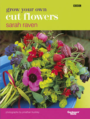 Grow Your Own Cut Flowers by Sarah Raven image