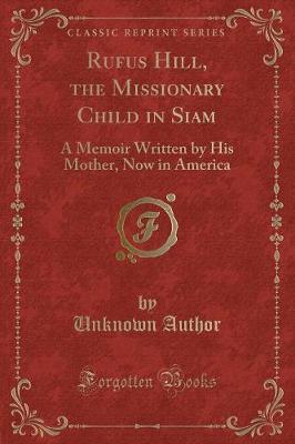 Rufus Hill, the Missionary Child in Siam image