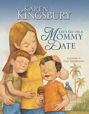 Let's Go on a Mommy Date by Karen Kingsbury image