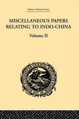 Miscellaneous Papers Relating to Indo-China: Volume II by Reinhold Rost image