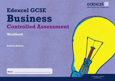 Edexcel GCSE Business Studies: Controlled Assessment Workbook by Andrew Ashwin image