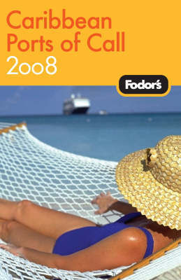 Fodor's Caribbean Ports of Call: 2008 on Paperback by Fodor Travel Publications