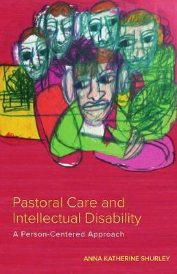 Pastoral Care and Intellectual Disability by Anna Katherine Shurley image