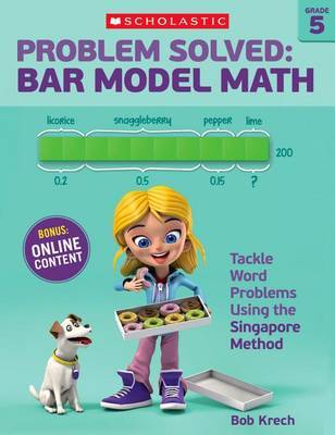 Problem Solved: Bar Model Math Grade 5 by Bob Krech image