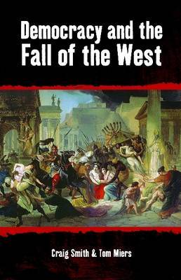 Democracy and the Fall of the West by Craig Smith image