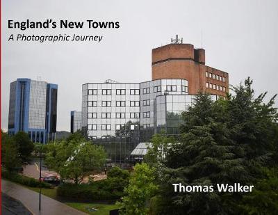 England's New Towns by Thomas F Walker image