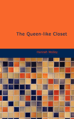 The Queen-Like Closet by Hannah Wolley image