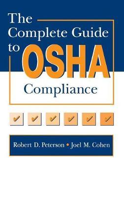 The Complete Guide to OSHA Compliance by Joel M. Cohen image