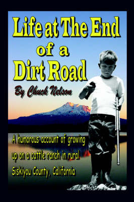 Life at the End of a Dirt Road by Chuck Nelson image