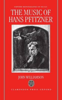 The Music of Hans Pfitzner by John Williamson image
