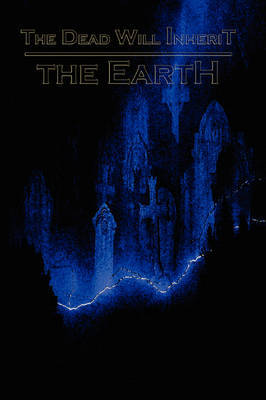.The Dead Will Inherit the Earth... by Thom Olausson image