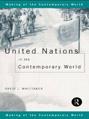 United Nations in the Contemporary World by David J Whittaker image