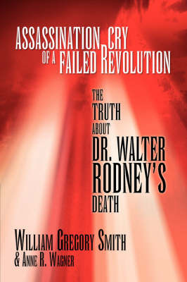 Assassination Cry of a Failed Revolution by William Gregory & Wagner Anne R. Smith image