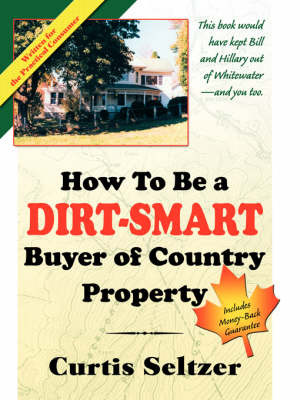 How to Be a Dirt-Smart Buyer of Country Property by Curtis Seltzer image