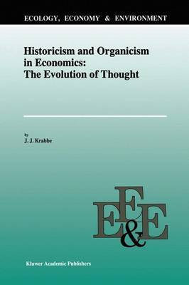Historicism and Organicism in Economics: The Evolution of Thought by J.J. Krabbe image