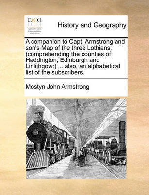 A Companion to Capt. Armstrong and Son's Map of the Three Lothians by Mostyn John Armstrong image
