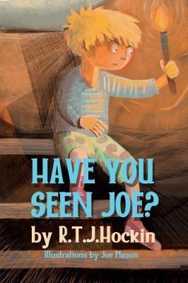 Have you seen joe? by R. T. J. Hockin image