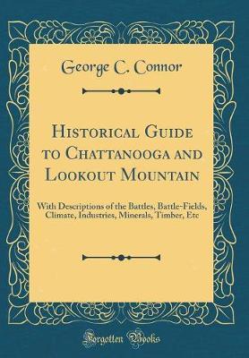 Historical Guide to Chattanooga and Lookout Mountain by George C Connor image