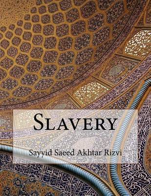 Slavery by Sayyid Sa'eed Akhtar Rizvi image