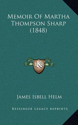 Memoir of Martha Thompson Sharp (1848) by James Isbell Helm image