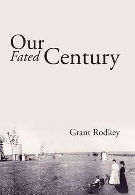 Our Fated Century by Grant Rodkey image