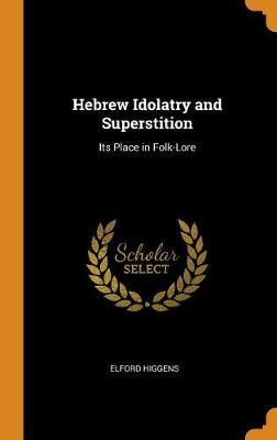 Hebrew Idolatry and Superstition image