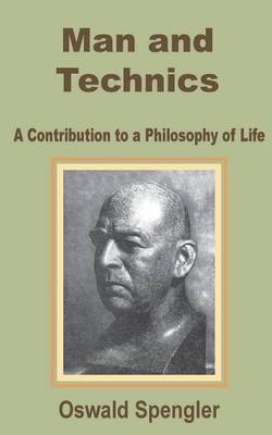Man and Technics by Oswald Spengler image