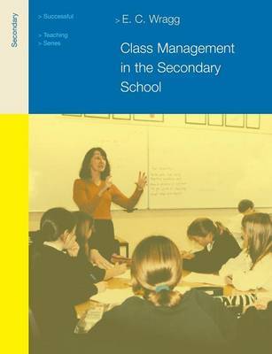 Class Management in the Secondary School by E.C. Wragg image