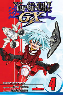 Yu-Gi-Oh! GX, Vol. 4 by Naoyuki Kageyama