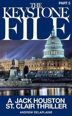 The Keystone File - Part 5 by Andrew Delaplaine image