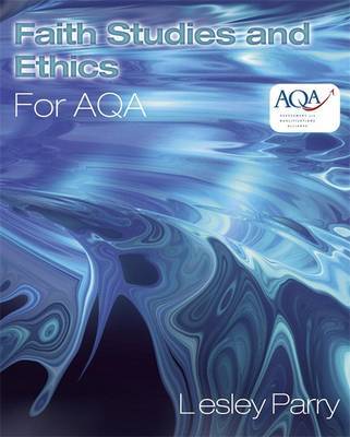 Faith Studies and Ethics for AQA by Lesley Parry image
